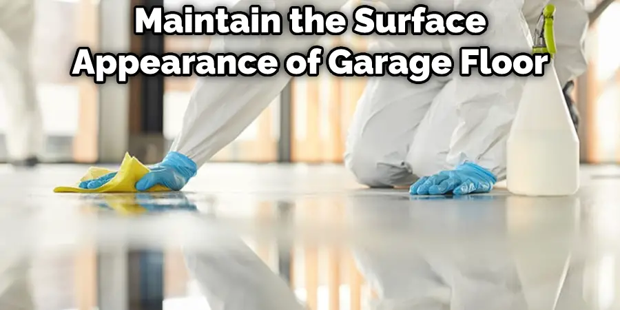 Maintain the Surface Appearance of Garage Floor