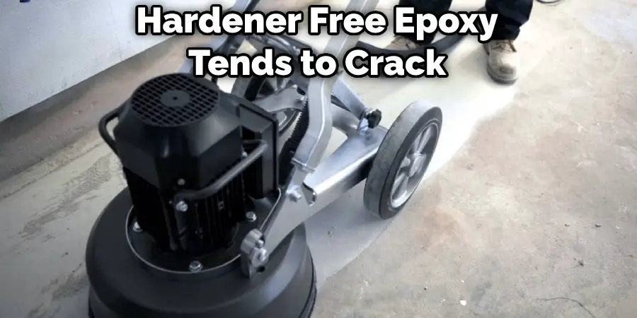 Hardener Free Epoxy Tends to Crack