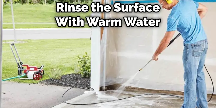 Rinse the Surface With Warm Water