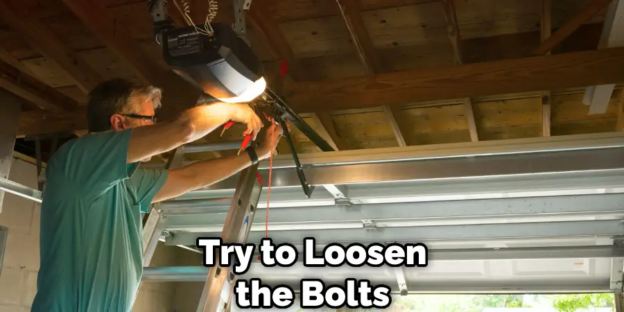 Try to Loosen the Bolts