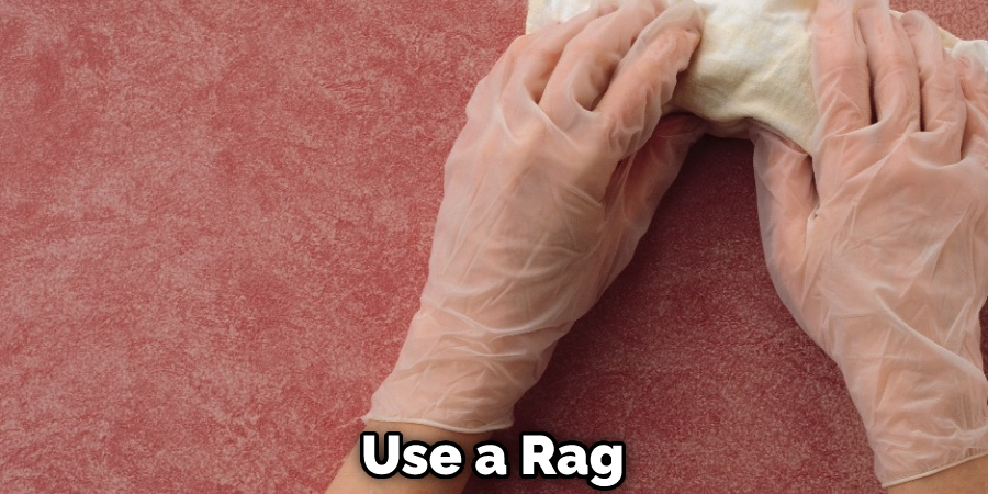 Use a Rag