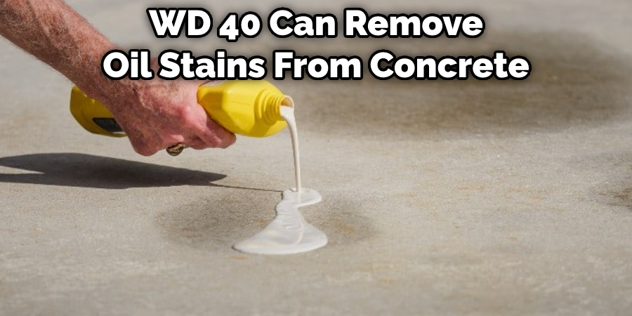 WD 40 Can Remove Oil Stains From Concrete