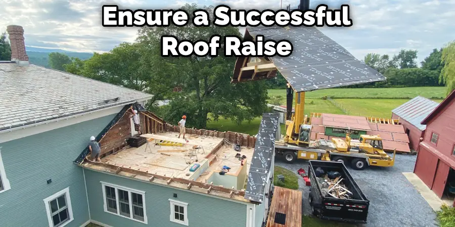 Ensure a Successful Roof Raise