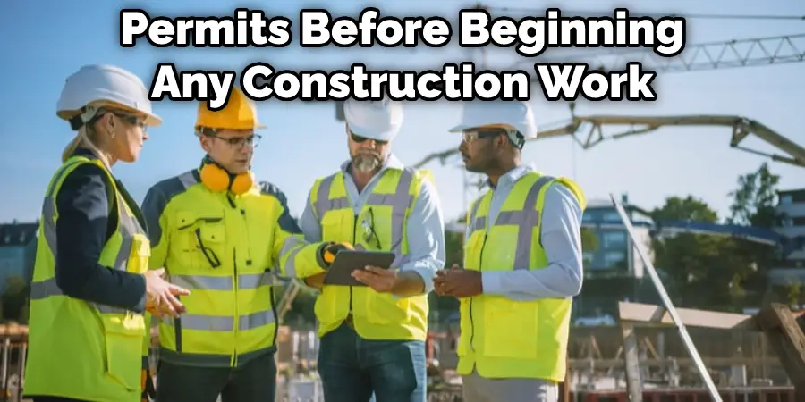 Permits Before Beginning Any Construction Work