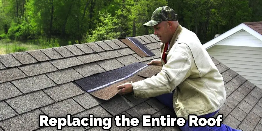 Replacing the Entire Roof