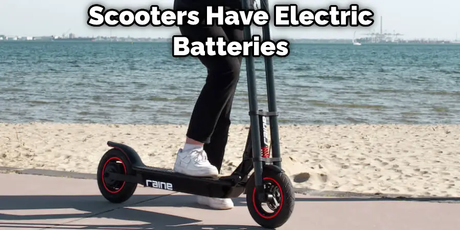 Scooters Have Electric Batteries