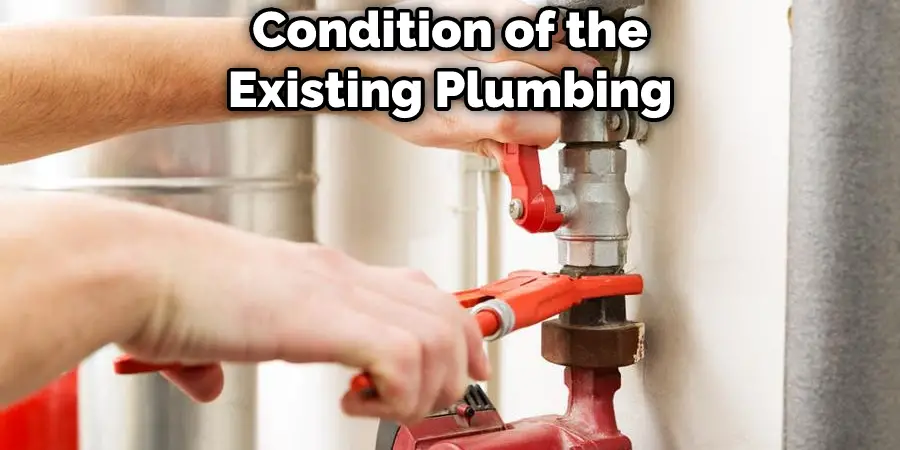 Condition of the Existing Plumbing