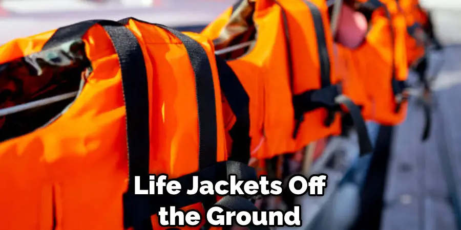 Life Jackets Off the Ground