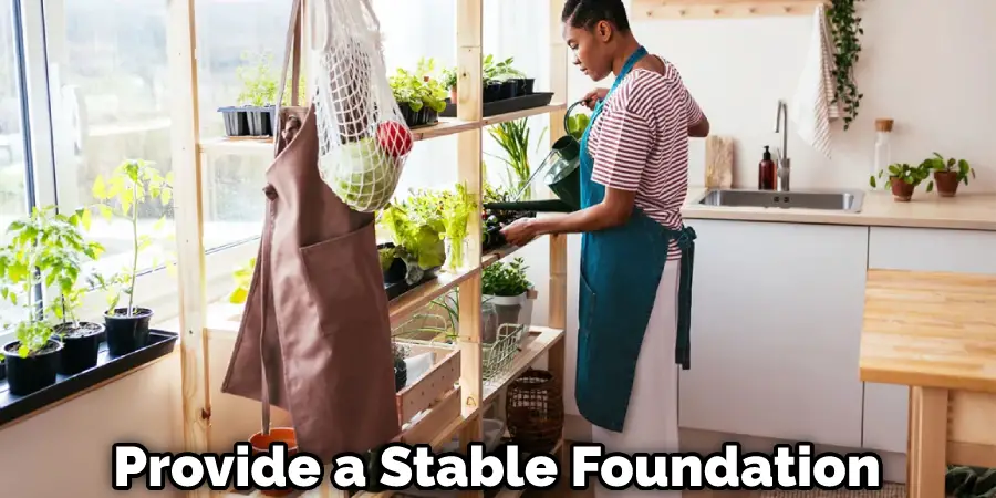 Provide a Stable Foundation