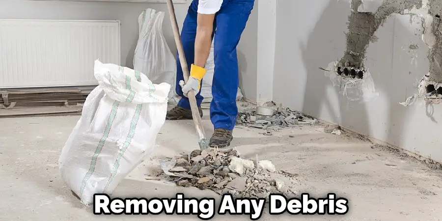 Removing Any Debris