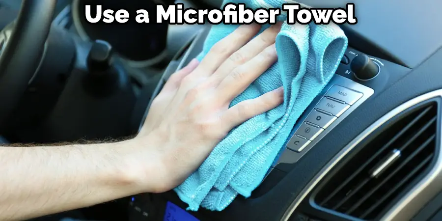 Use a Microfiber Towel