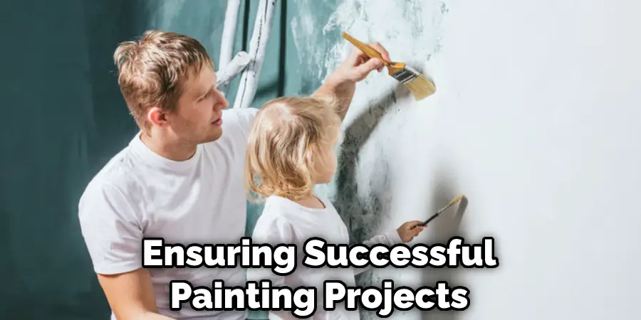 Ensuring Successful Painting Projects