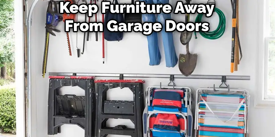 Keep Furniture Away From Garage Doors