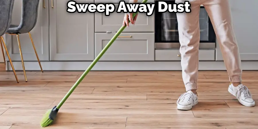 Sweep Away Dust