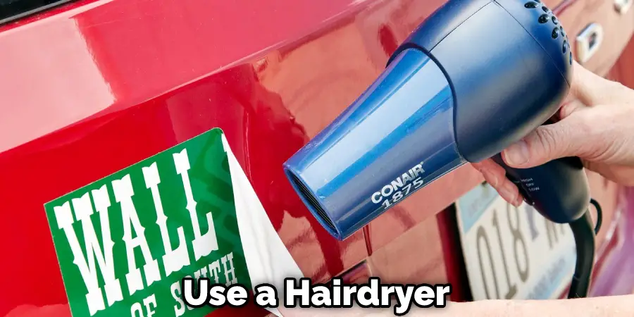 Use a Hairdryer