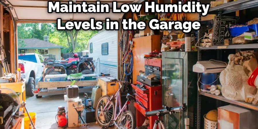 Maintain Low Humidity Levels in the Garage