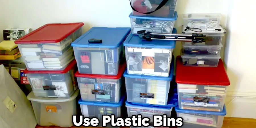 Use Plastic Bins