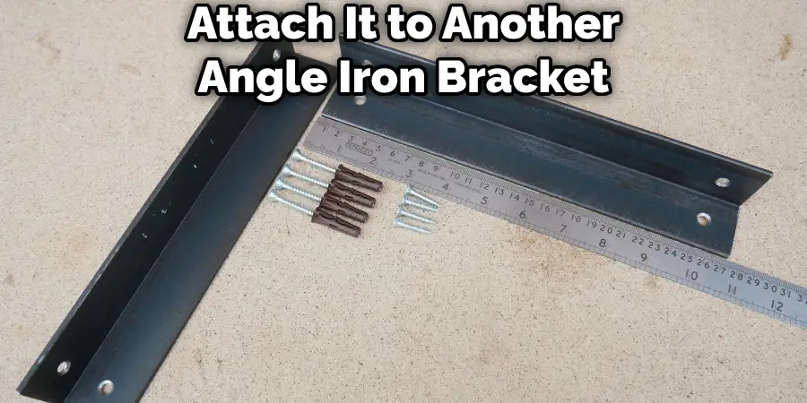 Attach It to Another Angle Iron Bracket