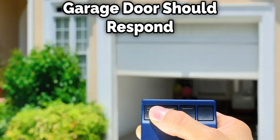 Garage Door Should Respond