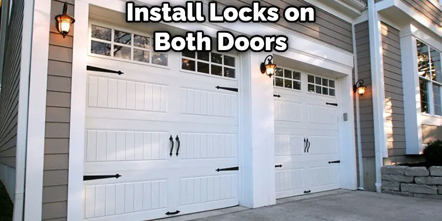 Install Locks on Both Doors