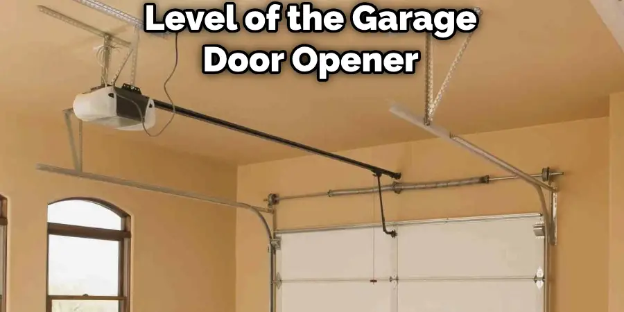 Level of the Garage Door Opener