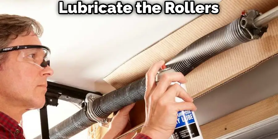 Lubricate the Rollers