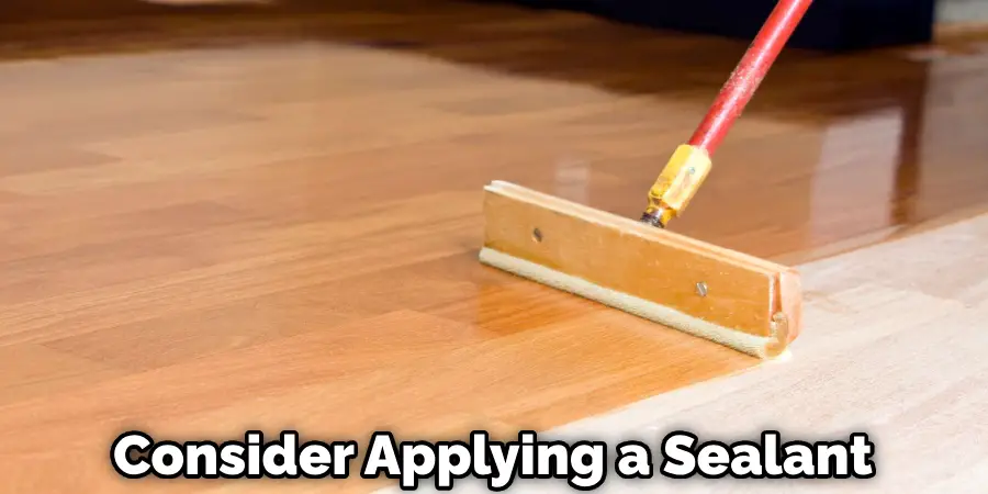 Consider Applying a Sealant