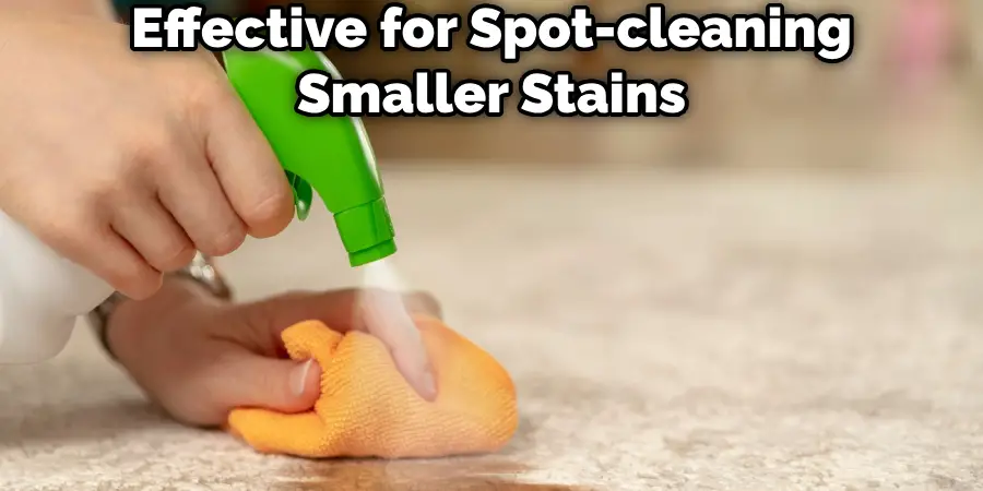 Effective for Spot-cleaning Smaller Stains