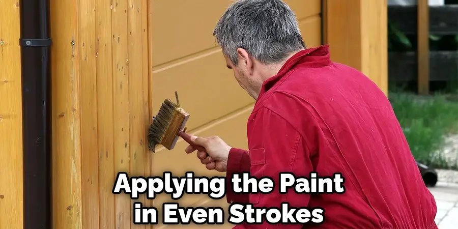 Applying the Paint in Even Strokes