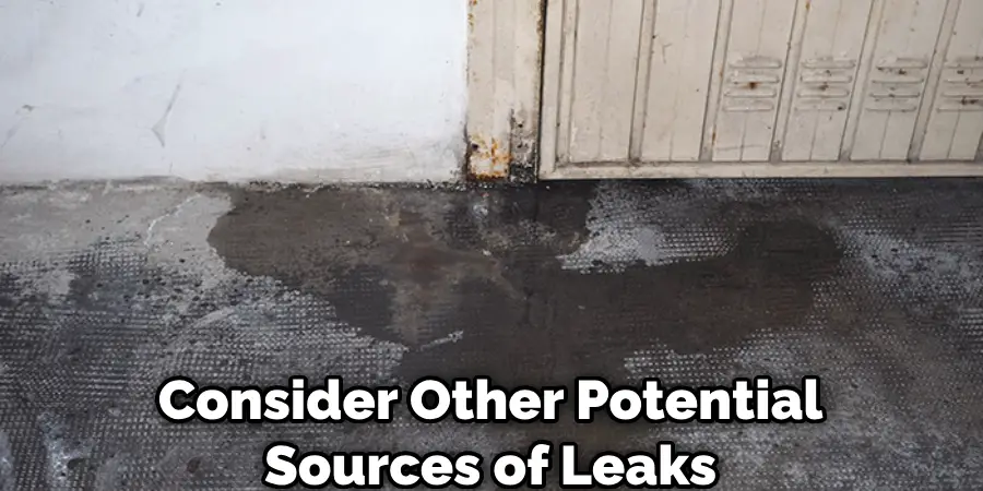 Consider Other Potential Sources of Leaks