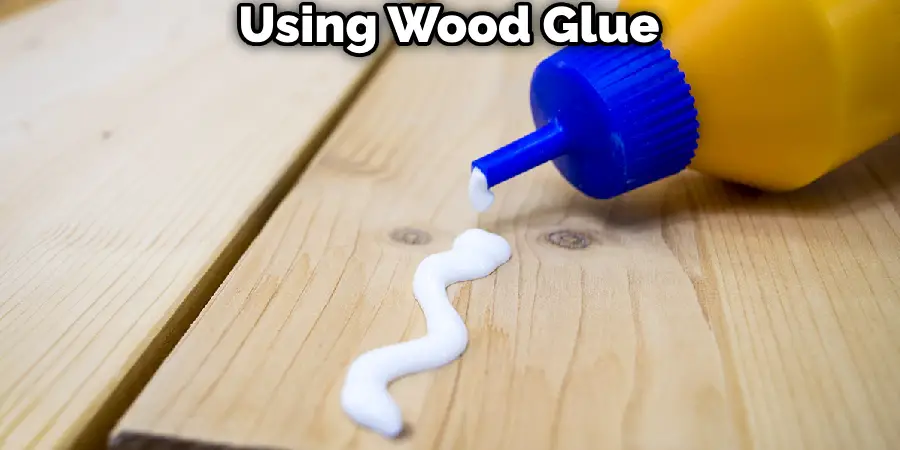 Using Wood Glue