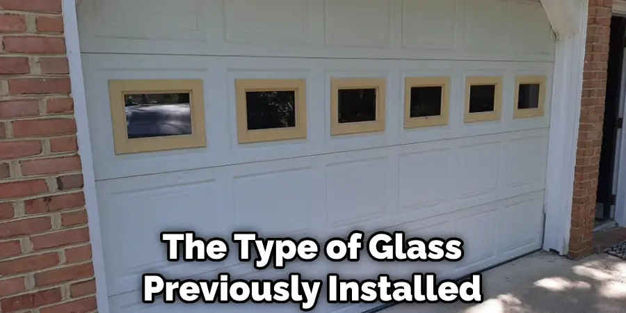 The Type of Glass Previously Installed