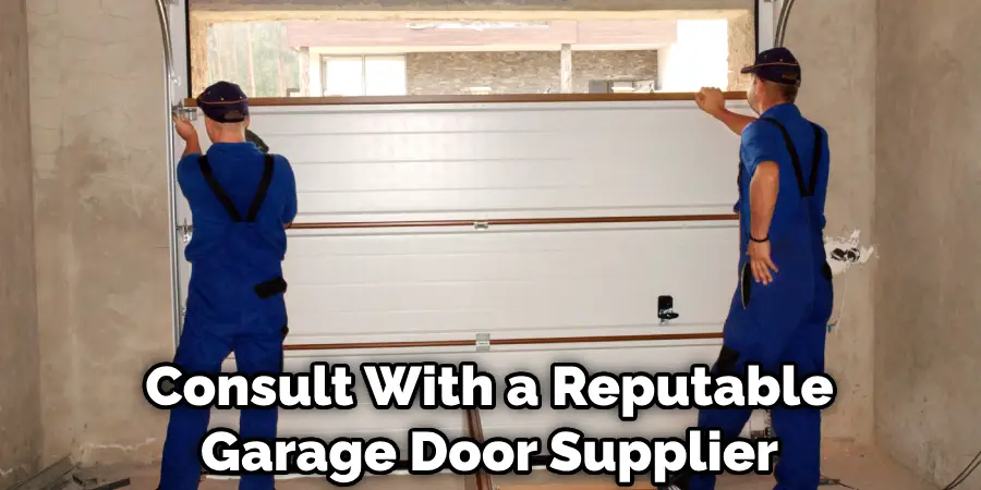 Consult With a Reputable Garage Door Supplier