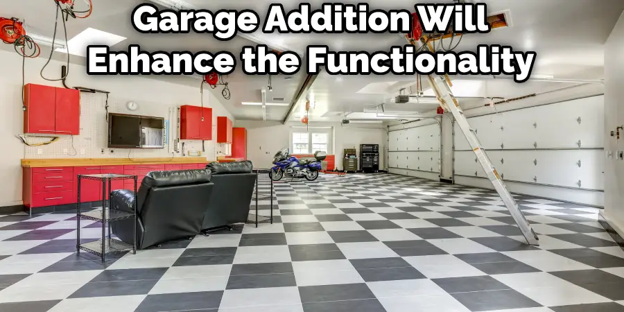 Garage Addition Will Enhance the Functionality