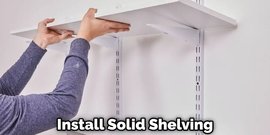 Install Solid Shelving