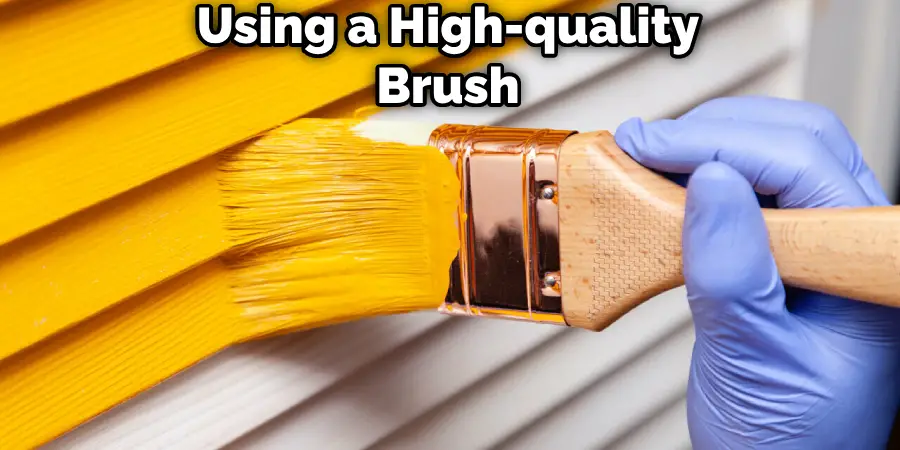 Using a High-quality Brush