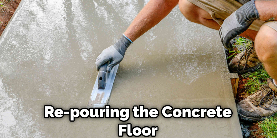 Re-pouring the Concrete Floor