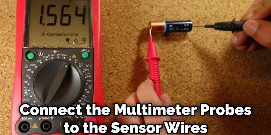 Connect the Multimeter Probes to the Sensor Wires