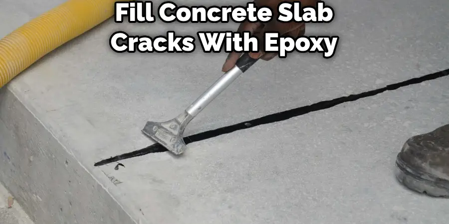 Fill Concrete Slab Cracks With Epoxy