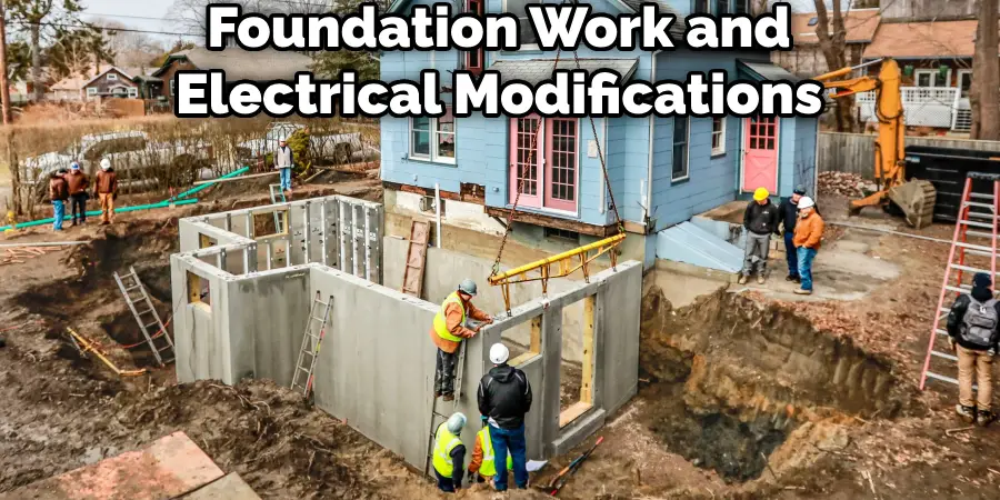 Foundation Work and Electrical Modifications